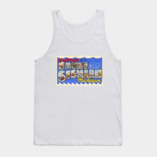 Greetings from Sault Ste Marie, Michigan - Vintage Large Letter Postcard Tank Top